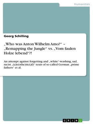 cover image of „Who was Anton Wilhelm Amo?" – „Remapping the Jungle" vs. „Vom faulen Holze lebend"?!